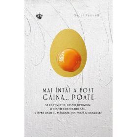 Mai intai a fost gaina... Poate - Oscar Farinetti, editura Baroque Books &amp; Arts