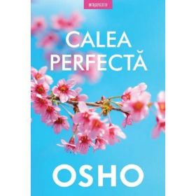 Calea perfecta - Osho, editura Litera