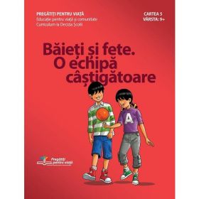 Baieti si fete. O echipa castigatoare - Christine De Marcellus De Vollmer, June Saunders, Carlos Beltramo, editura Life Learning Education