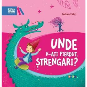 Unde v-ati pierdut, strengari? - Iulian Filip, editura Prut