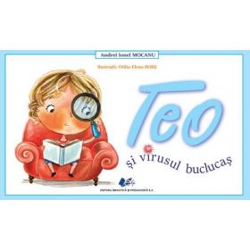 Teo si virusul buclucas - Andrei Ionel Mocanu, editura Didactica Si Pedagogica