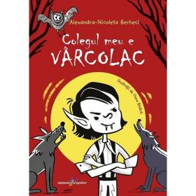 Colegul meu e varcolac - Alexandra-Nicoleta Berheci, editura All