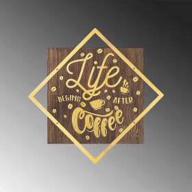 Decoratiune de perete, Life Begins After Coffee, 50% lemn/50% metal, Dimensiune: 54 x 54 cm, Nuc / Aur