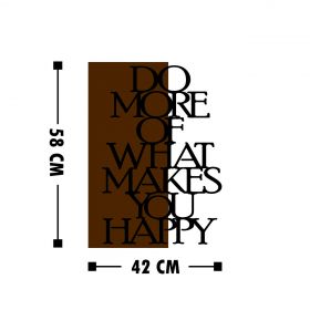 Decoratiune de perete, Do More Of What Makes You Happy, 50% lemn/50% metal, Dimensiune: 42 x 58 cm, Nuc / Negru