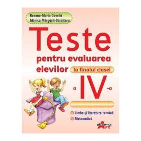 Teste pentru evaluarea elevilor la finalul clasei a IV-a