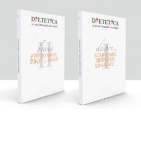 Dietetica - o noua filosofie de viata! (vol.I &amp;amp; II)