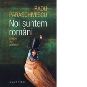 Noi suntem romani (nimeni nu-i perfect)