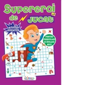 Supereroi de jucat nr. 3 (pentru prescolari si scolari mici)