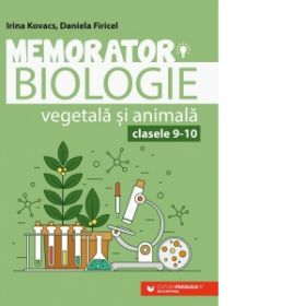 Memorator de biologie vegetala si animala pentru clasele IX-X