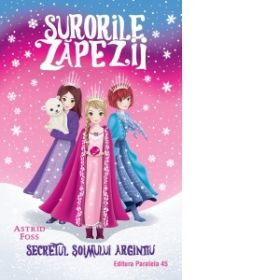 Surorile zapezii. Secretul soimului argintiu (Volumul I)