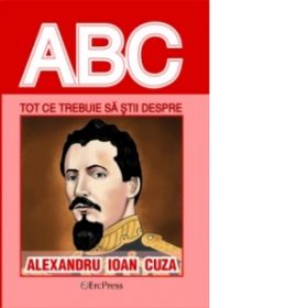 Tot ce trebuie sa stii despre ALEXANDRU IOAN CUZA