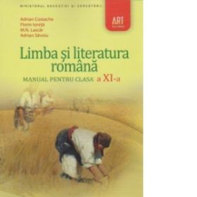 Limba si literatura romana. Manual pentru clasa a XI-a