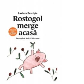 Rostogol merge acasa