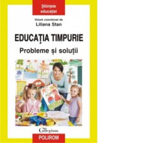 Educatia timpurie. Probleme si solutii