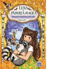 Luna si padurea magica, volumul 3: Ratonii in cautarea unei case