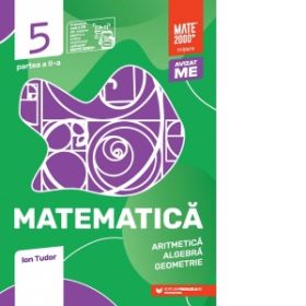 Matematica. Aritmetica, algebra, geometrie. Clasa a V-a, partea a II-a. Mate 2000 - Initiere