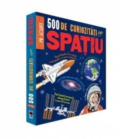 500 de curiozitati despre spatiu