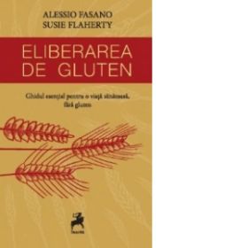 Eliberarea de gluten. Ghidul esential pentru o viata sanatoasa