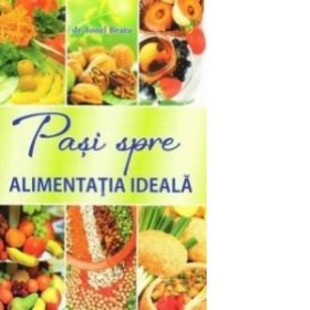 Pasi spre alimentatia ideala