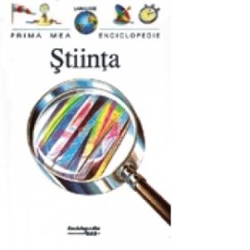 Stiinta - Prima mea enciclopedie