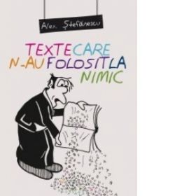 Texte care n-au folosit la nimic