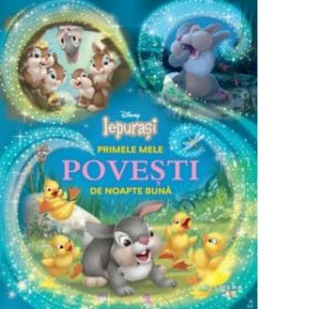 Disney. Iepurasi. Primele mele povesti de noapte buna