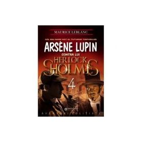 Arsène Lupin contra lui Herlock Sholmes - Maurice Leblanc