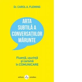 Arta subtila a conversatiilor marunte. Fluenta, usurinta si carisma in comunicare