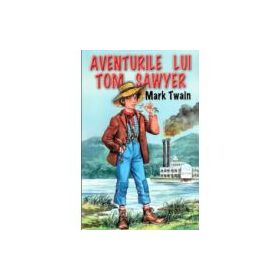 Aventurile lui Tom Sawyer - Mark Twain