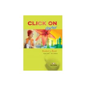 Click On Starter, Student Book. Manualul elevului - Virginia Evans