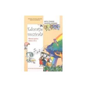 Educatie muzicala. Manual pentru clasa a 3-a - Anca Toader