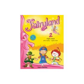Fairyland 2, Pupil's Book, Manualul elevului - Virginia Evans