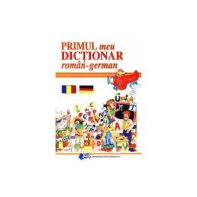 Primul meu dictionar roman - german