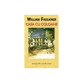 Casa cu coloane - de William Faulkner