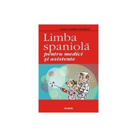 Limba spaniola pentru medici si asistente - Gustavo-Adolfo Loria-Rivel