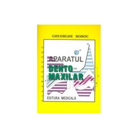 Aparatul dento-maxilar. Formare si dezvoltare. Editia a 2-a - Gheorghe Boboc