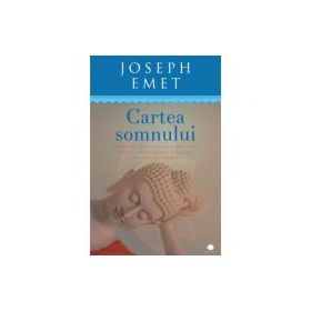Cartea somnului. Programul de meditatei constienta pentru imbunatatirea somnului in sapte saptamani - Joseph Emet