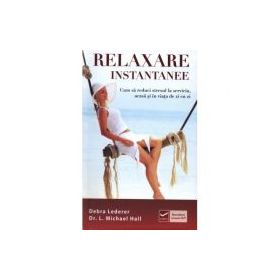 Relaxare instantanee (Debra Lederer)