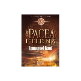 Spre pacea eterna - Immanuel Kant