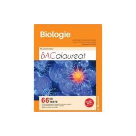 Bacalaureat Biologie 66 de teste clasele 11-12 - Niculina Badiu