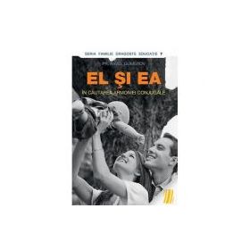 El si ea. In cautarea armoniei conjugale - Pr. Pavel Gumerov