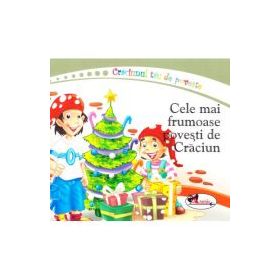 Cele mai frumoase povesti de Craciun. Editie ilustrata