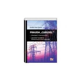 Frauda Carusel. Finantator al terorismului. Teroristul invizibil al infrastructurii critice nationale (Ovidiu Ioan Santa)