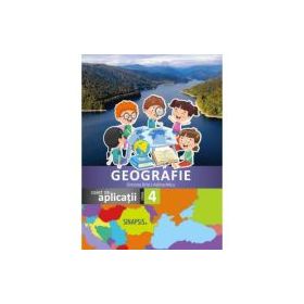 Geografie. Caiet de aplicatii, clasa a 4-a - Simona Brie