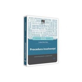 Procedura insolventei. Jurisprudenta comentata (Csaba Bela Nasz)