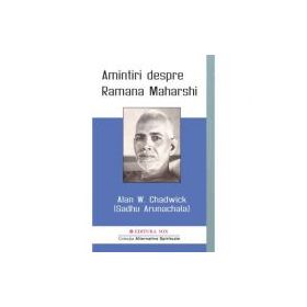 Amintiri despre Ramana Maharshi - Alan W. Chadwick