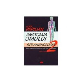 Anatomia omului. Splanhnologia. Volumul 2 - Victor Papilian