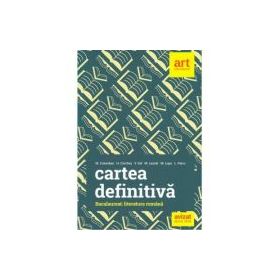 Cartea definitiva Literatura romana Bacalaureat - Monica H. Columban, Horia Corches