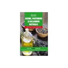 Arome, parfumuri si balsamuri naturale - Marina Tadiello