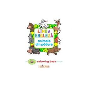 Limba engleza. Animale din padure. Colouring Book